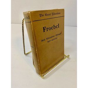 Froebel and Education Through Self-Activity by H. Courthope Bowen 1894 Antique
